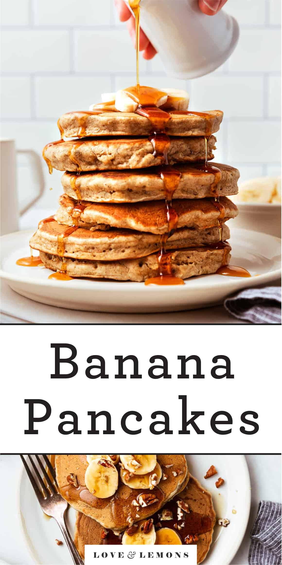 Banana Pancakes Recipe Love and Lemons