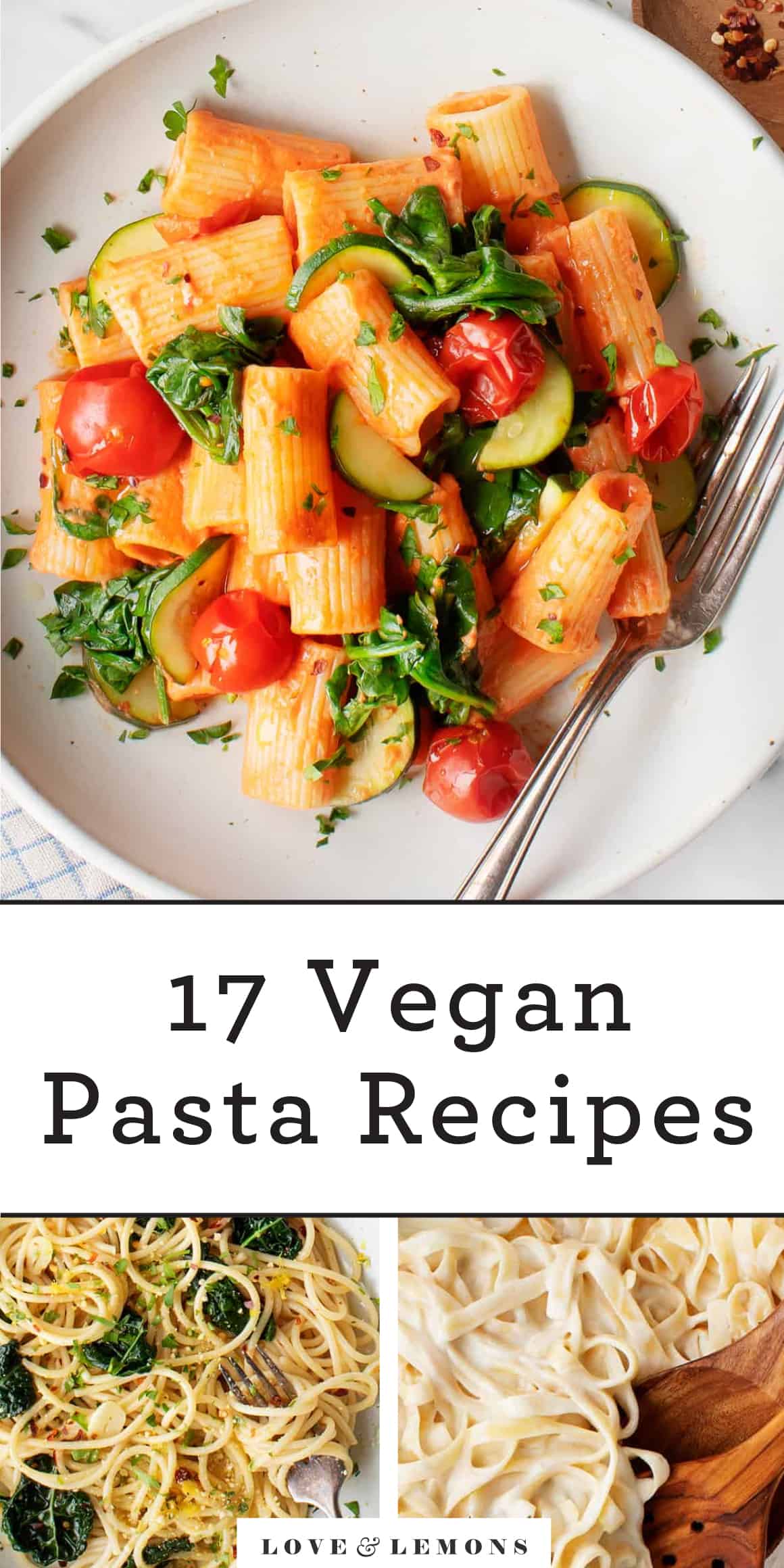 17 Delicious Vegan Pasta Recipes Love and Lemons